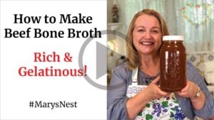 Mary's Nest How to Make Beef Bone Broth