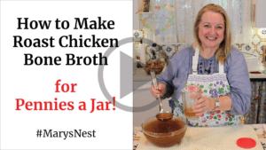 Mary's Nest How to Make Roast Chicken Bone Broth