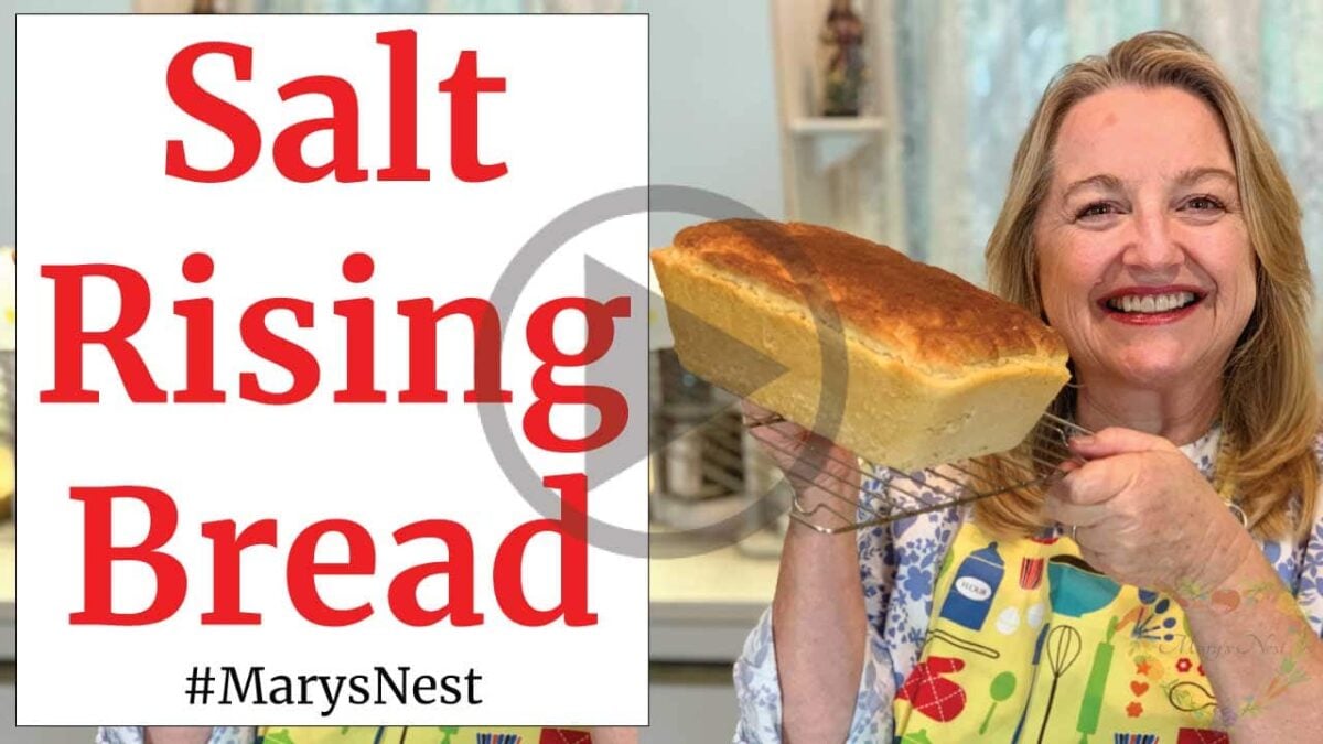 Salt Rising Bread Recipe Step by Step Tutorial Mary's Nest