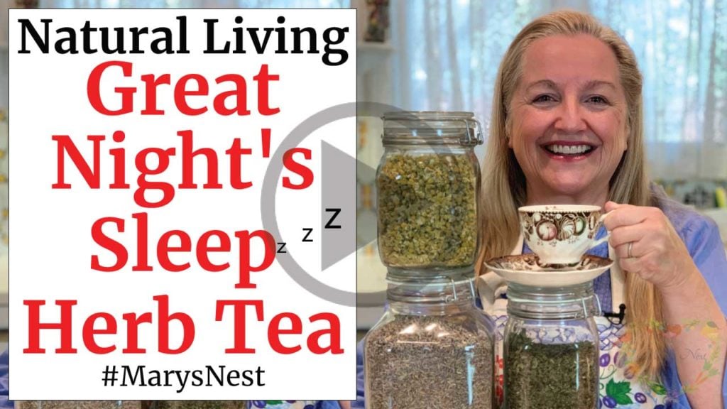 How To Make A Great Night S Sleep Herb Tea Mary S Nest