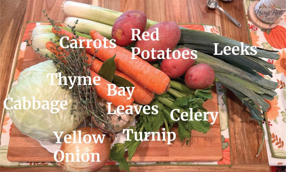Carrots, Red Potatoes, Leeks, Celery, Bay Leaves, Thyme, Turnip, Cabbage, and Yellow Onion.